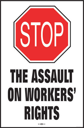 Stop Assault on Workers' Rights